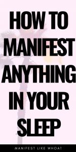manifest anything in your sleep