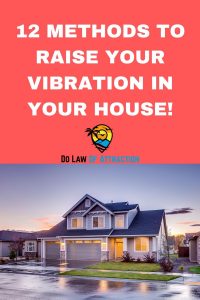 how to raise your vibration of your house