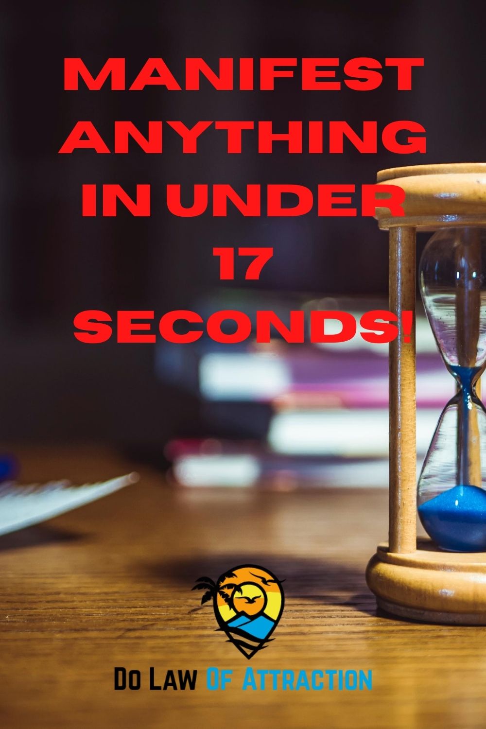 Manifest anything in under 17 seconds!