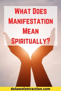 what does manifestation mean spiritually